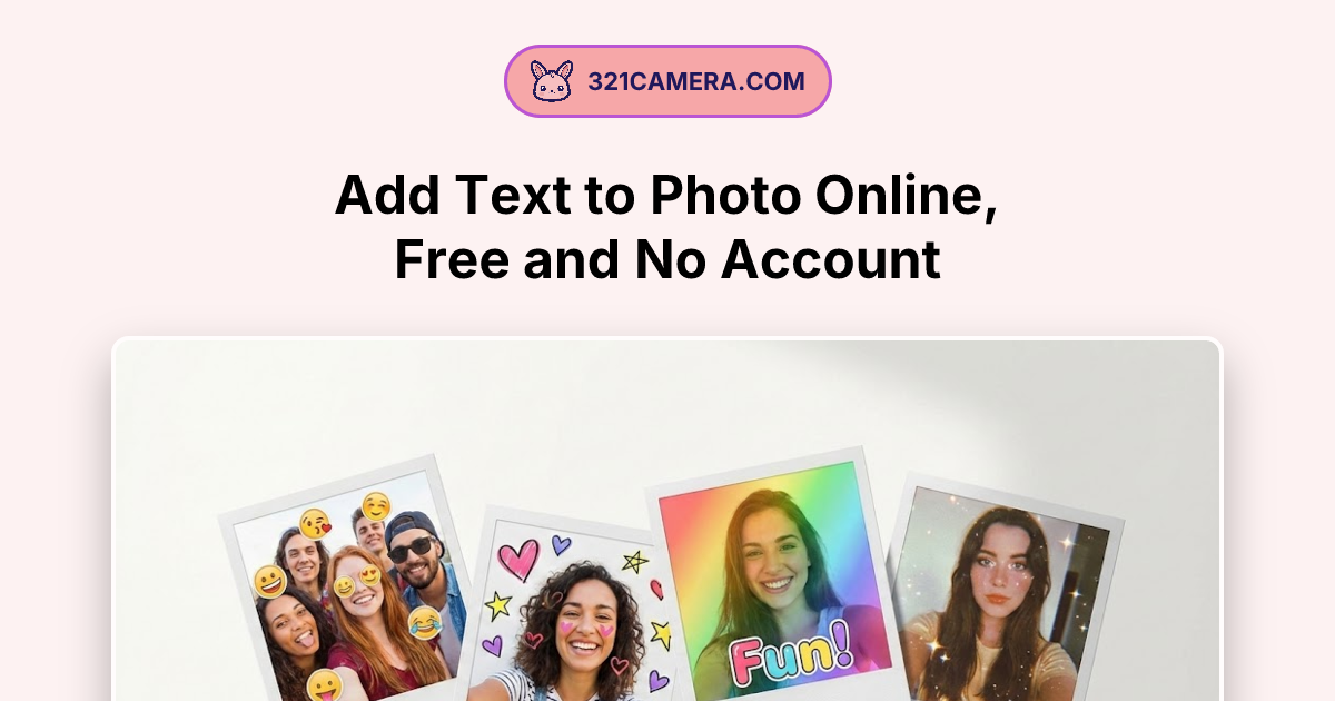 Add Text to Photo Online - Free Text Overlay Tool | 321Camera